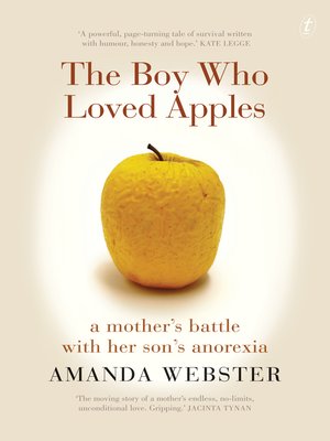 cover image of The Boy Who Loved Apples: a mother's battle with her son's anorexia